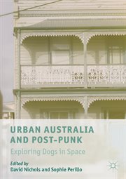 Urban Australia and post-punk : exploring dogs in space cover image cdn