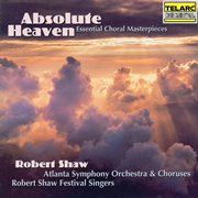 Absolute heaven, essential choral masterpieces cover image cdn