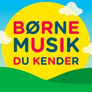 Børnemusik du kender cover image cdn