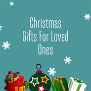 Christmas gifts for loved ones cover image cdn