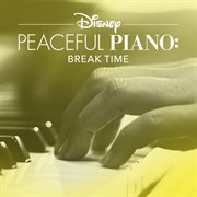 Disney peaceful piano: break time cover image cdn