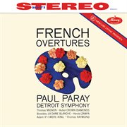 French overtures [paul paray: the mercury masters ii, volume 13] cover image cdn