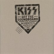 Kiss off the soundboard : Donington 1996 live cover image cdn