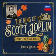 Scott joplin – the king of ragtime: complete piano works cover image cdn
