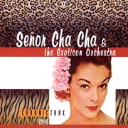 Senor cha cha and the new exoticon orchestra cover image cdn