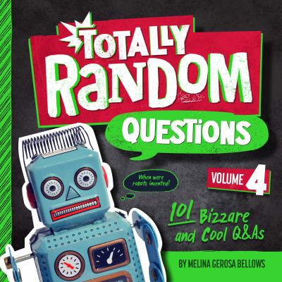 Totally random questions. Volume 4, 101 bizarre and cool Q&As  cover image cdn