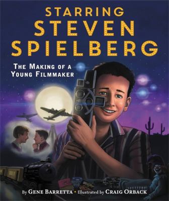 Starring Steven Spielberg : the making of a young filmmaker  cover image cdn