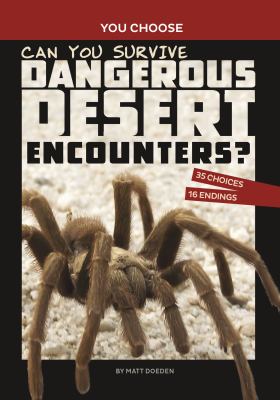 Can you survive dangerous desert encounters? : an interactive wilderness adventure  cover image cdn