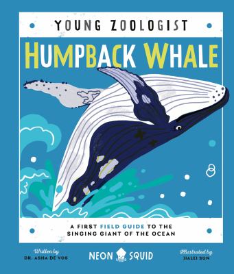 Humpback whale : a first field guide to the singing giant of the ocean  cover image cdn