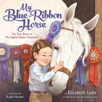 My blue-ribbon horse : the true story of the eighty-dollar champion  cover image cdn