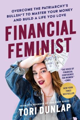 Financial feminist : overcome the patriarchy's bullsh*t to master your money and build a life you love  cover image cdn
