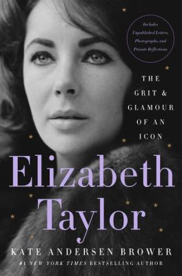 Elizabeth Taylor : the grit & glamour of an icon  cover image cdn
