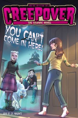 You're invited to a creepover, the graphic novel. 2, You can't come in here!  cover image cdn