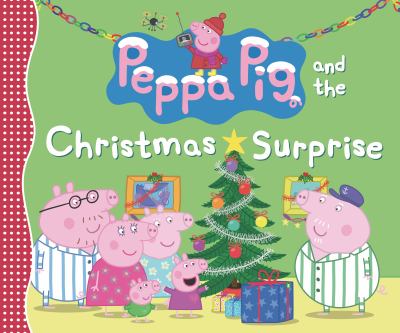 Peppa Pig and the Christmas surprise cover image