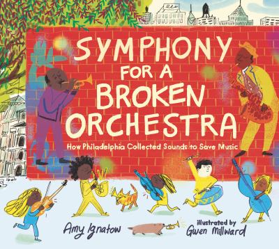 Symphony for a broken orchestra : how Philadelphia collected sounds to save music  cover image cdn