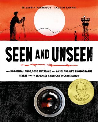 Seen and unseen : what Dorothea Lange, Toyo Miyatake, and Ansel Adams's photographs reveal about the Japanese American incarceration  cover image cdn