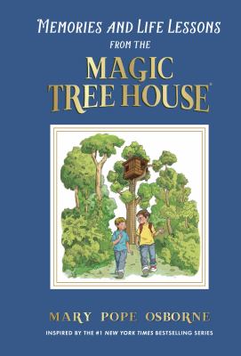 Memories and life lessons from the Magic tree house  cover image cdn