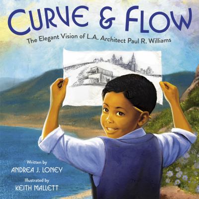 Curve and flow : the elegant vision of L.A. architect Paul R. Williams  cover image cdn