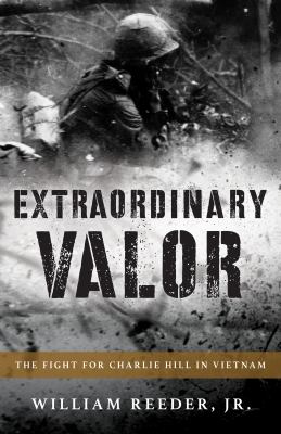 Extraordinary valor : the fight for Charlie Hill in Vietnam  cover image cdn