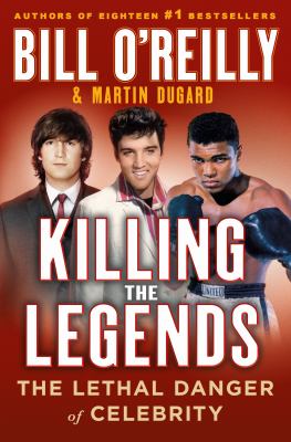 Killing the legends the lethal danger of celebrity cover image