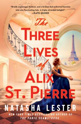 The three lives of Alix St. Pierre  cover image cdn