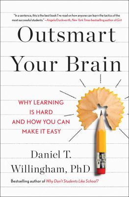 Outsmart your brain : why learning is hard and how you can make it easy  cover image cdn