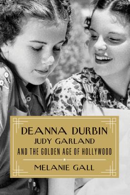 Deanna Durbin, Judy Garland, and the golden age of Hollywood  cover image cdn