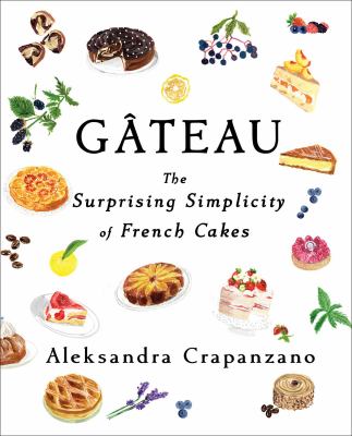 Gateau : the surprising simplicity of French cakes  cover image cdn