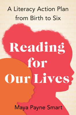Reading for our lives : a literacy action plan from birth to six  cover image cdn