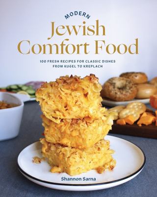 Modern Jewish comfort food : 100 fresh recipes for classic dishes from kugel to kreplach  cover image cdn