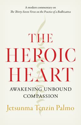 The heroic heart : awakening unbound compassion  cover image cdn