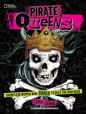 Pirate queens : dauntless women who dared to rule the high seas  cover image cdn