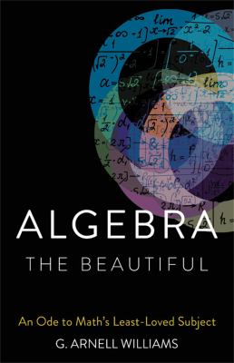 Algebra the beautiful : an ode to math's least-loved subject  cover image cdn