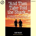 And then tiger told the shark cover image cdn