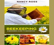 Beekeeping: a beginners guide to beekeeping cover image cdn