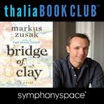 Bridge of clay thalia book club: markus zusak cover image cdn