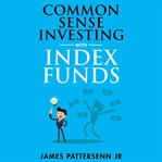 Common sense investing with index funds cover image cdn