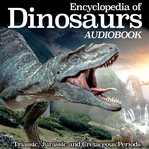 Encyclopedia of dinosaurs: triassic, jurassic and cretaceous periods cover image cdn
