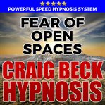 Fear of open spaces: hypnosis downloads cover image cdn