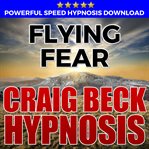 Flying fear: hypnosis downloads cover image cdn
