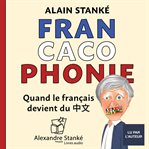 Francacophonie : quand le français devient du [chinois] cover image cdn