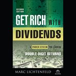 Get rich with dividends : a proven system for earning double-digit returns cover image cdn