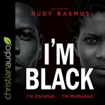 I'm black i'm christian i'm methodist cover image cdn