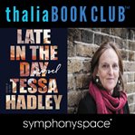Late in the day thalia book club: tessa hadley cover image cdn