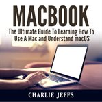 Macbook: the ultimate guide to learning how to use a mac and understand macos cover image cdn