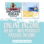 Online income ideas + info product passive income: 2 audiobooks in 1 combo cover image cdn