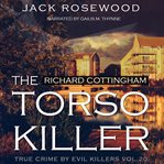 Richard cottingham: the true story of the torso killer cover image cdn