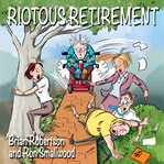 Riotous retirement cover image cdn