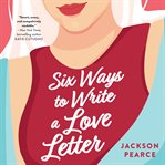 Six ways to write a love letter cover image cdn
