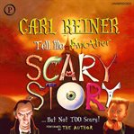 Tell me another scary story... but not too scary! cover image cdn